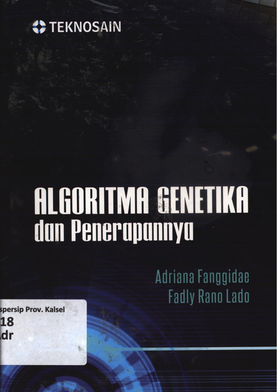 Cover Al goritma genetika dan penerapannya / Adriana Fanggidae, Fadly Rano Lado