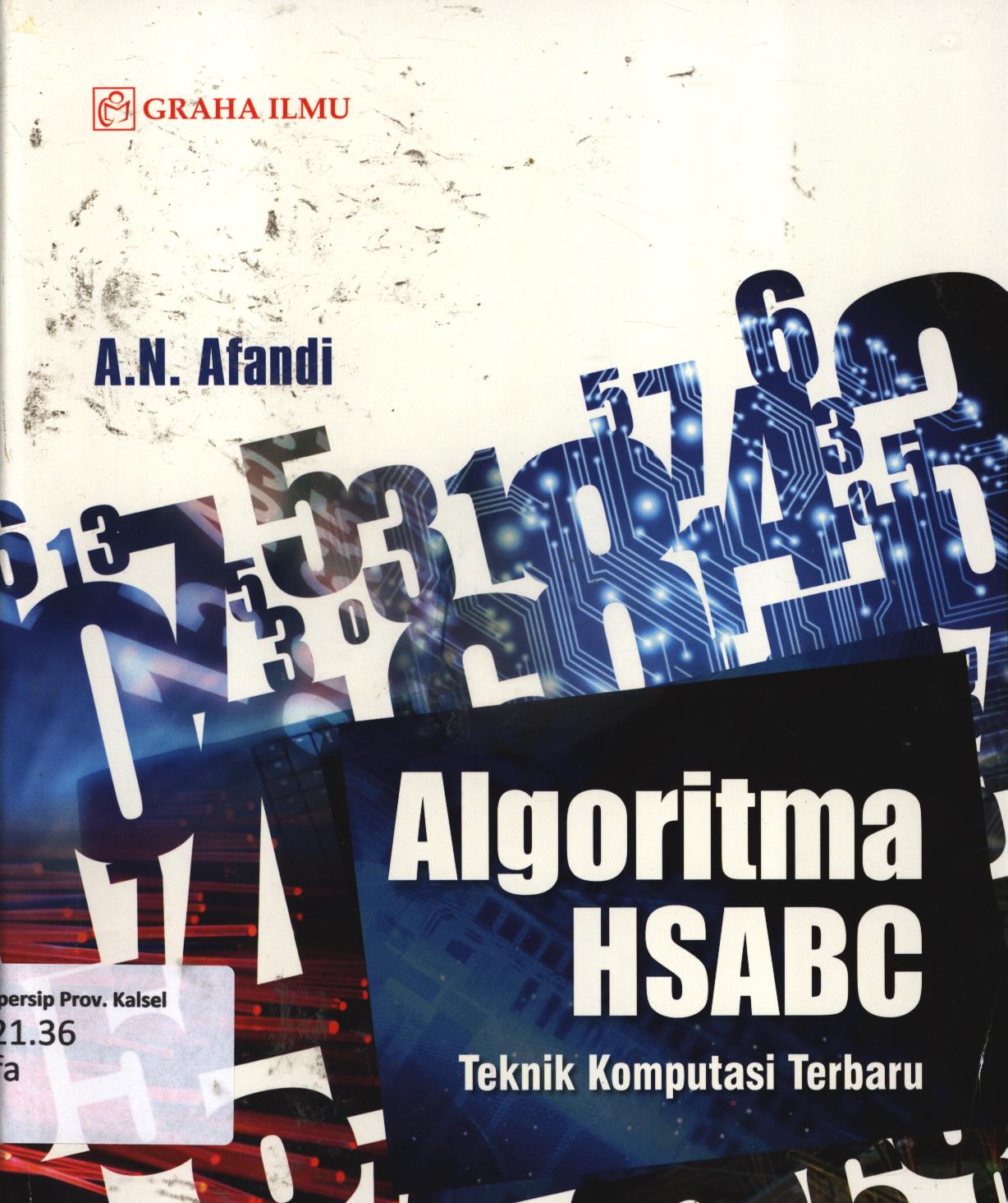 Cover Algoritma  HSABC :  Teknik komputasi terbaru / A.N. Afandi