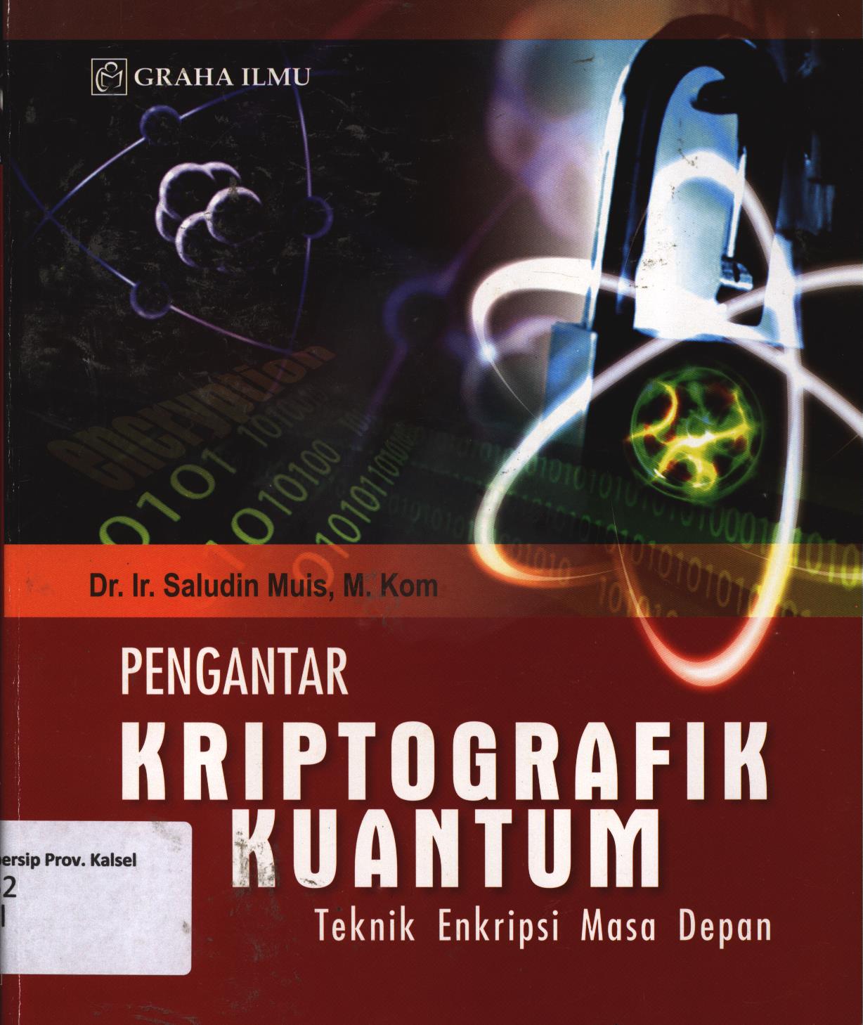 Cover Pengantar kriptografik kuantum :  Teknik enkripsi masa depan / Saludin Muis
