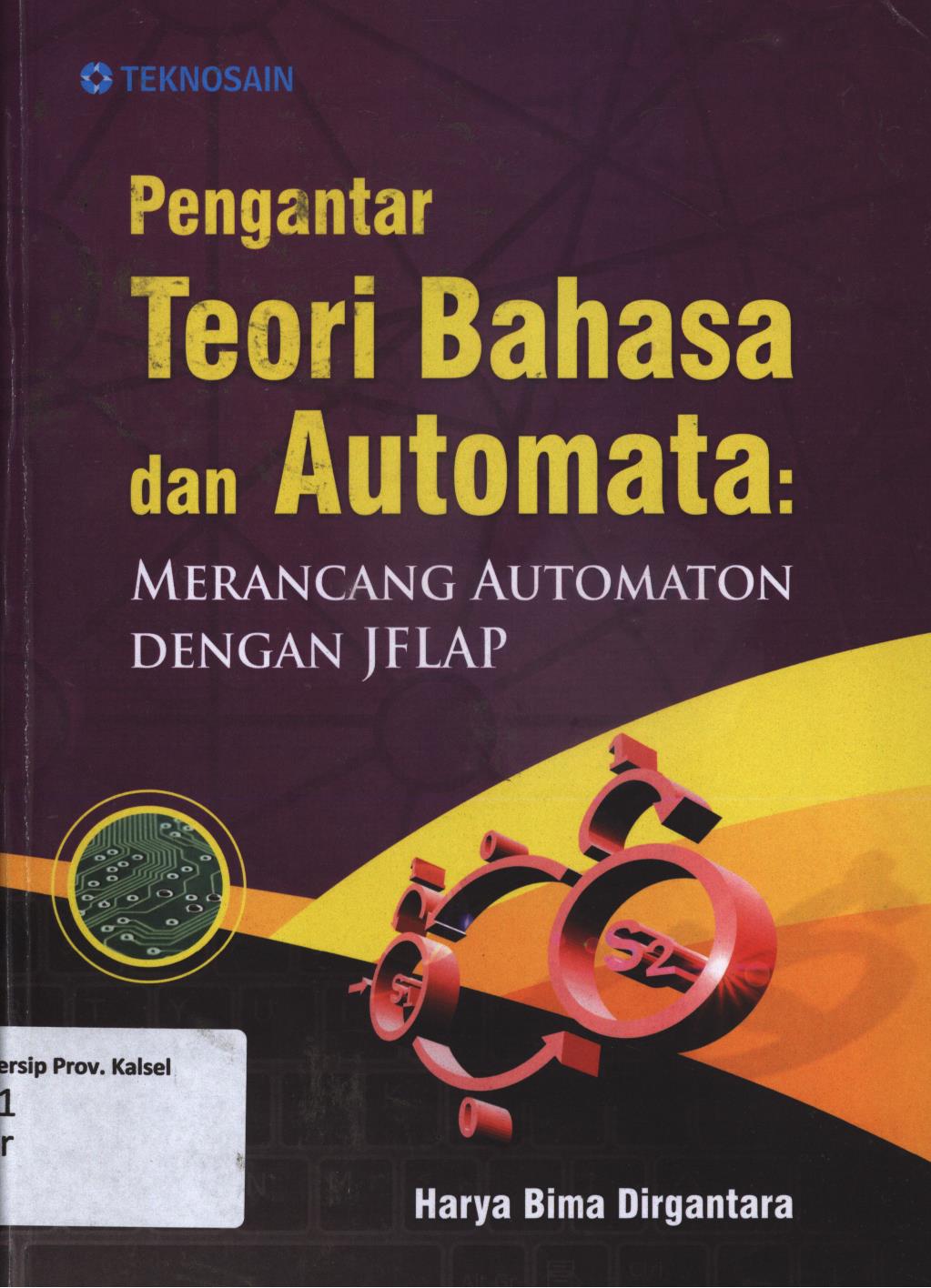 Cover Pengantar teori bahasa dan automata :  Merancang automatan dengan jelap / Harya Bima Dirgantara