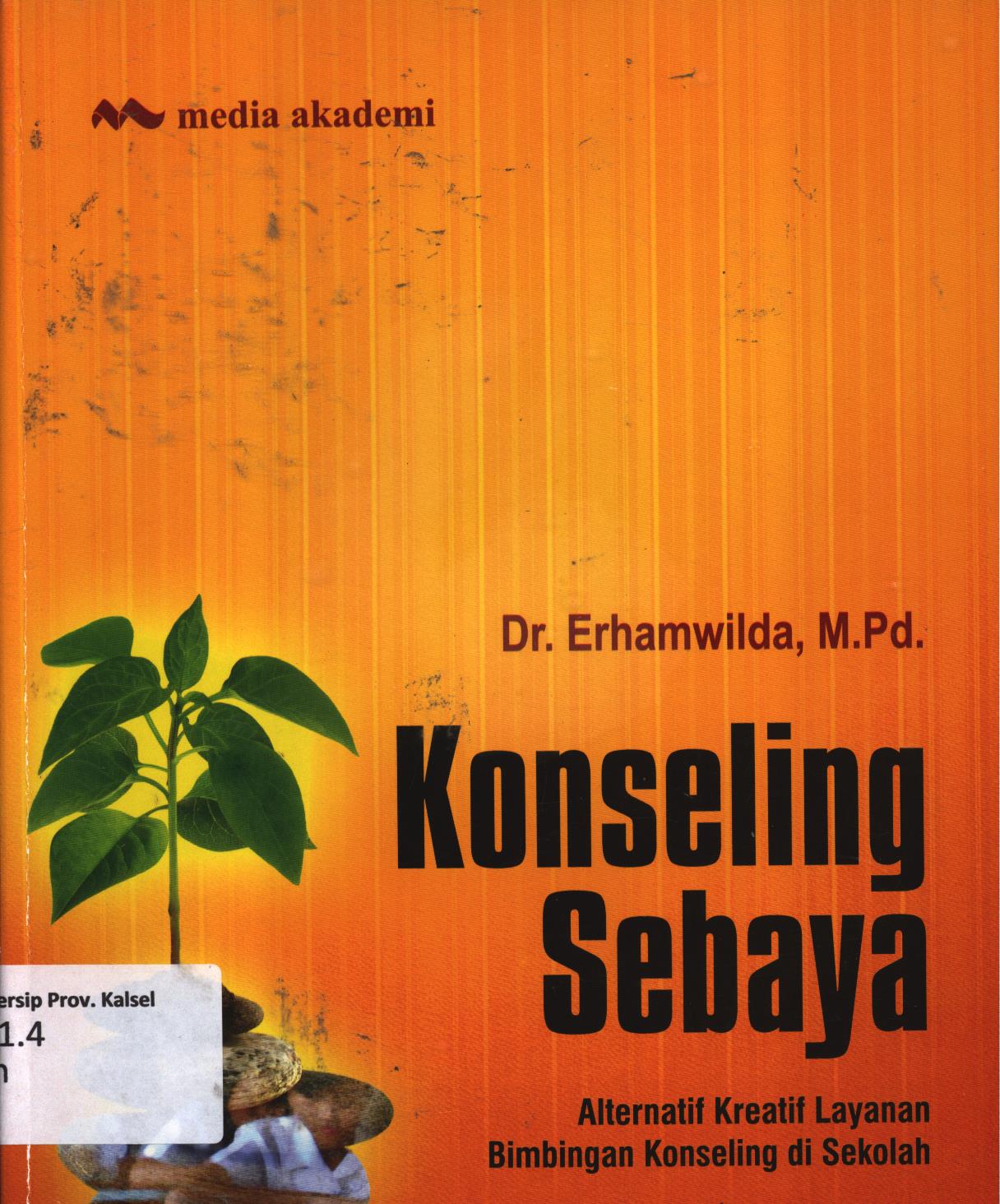 Cover Konseling sebaya :  Alternatif kreatif layanan bimbingan konseling di sekolah / Erhamwilda