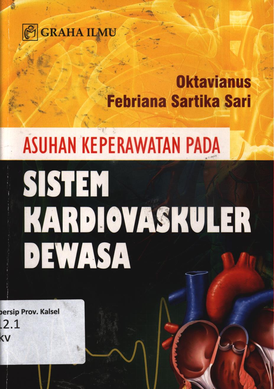 Cover Asuhan keperawatan pada sitem kardiovaskuler dewasa / Oktavianus, Febriana Sartika Sari