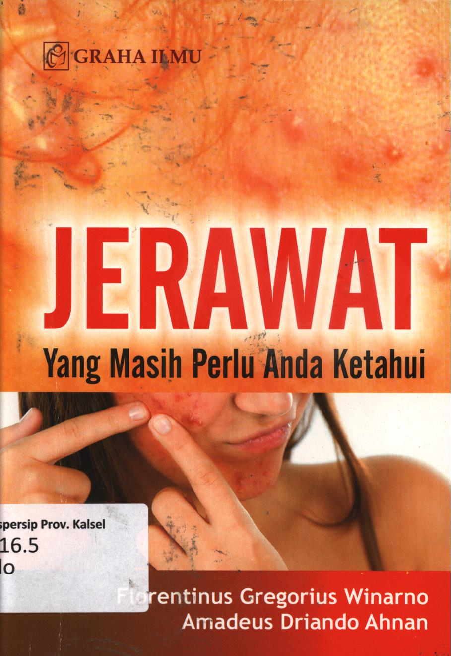 Cover Jerawat :  Yang masih perlu anda ketahui / Florentinus Gregorius Winarno, Amadeus Driando Ahnan