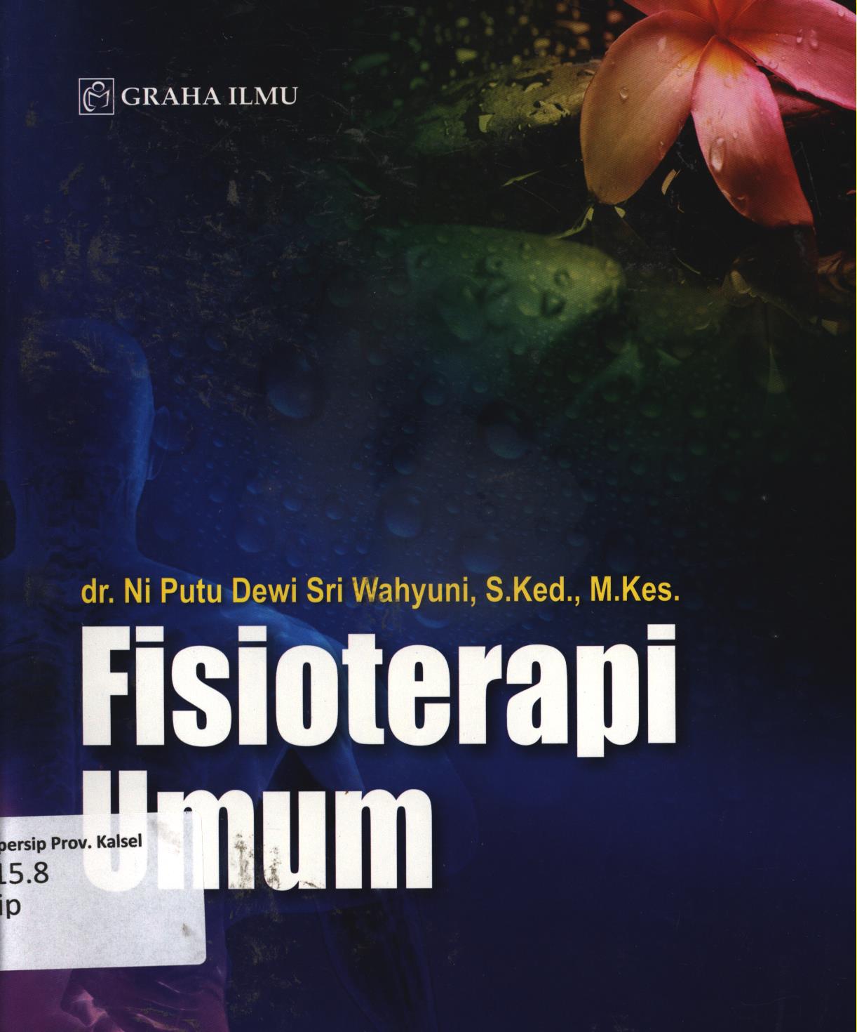 Cover Fisioterapi umum / Ni Putu Dewi Sri Wahyuni