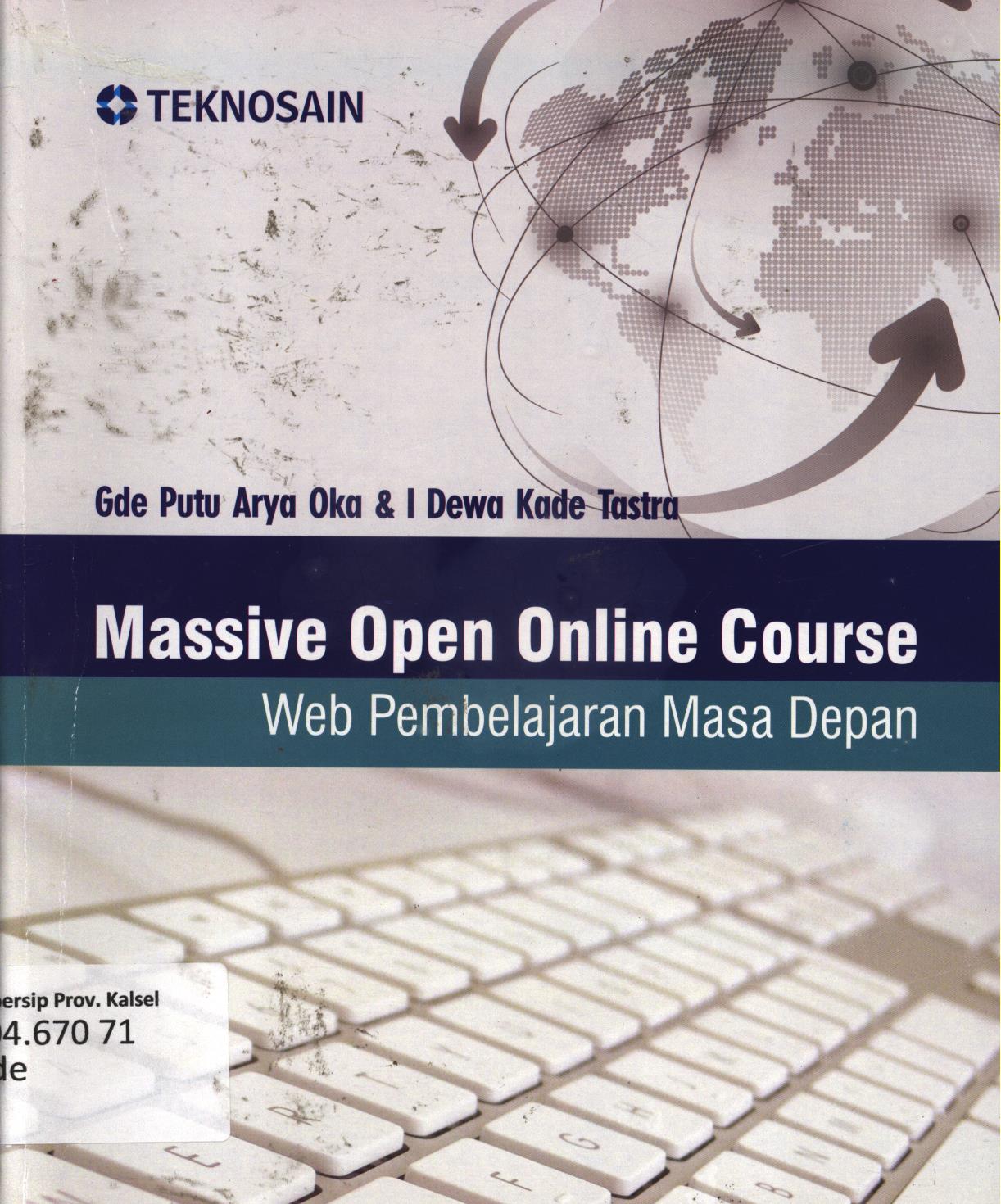 Cover Massive open online course" Web pembelajaran masa depan / Gde Putu Arya Oka dan I Dewa Kade Tastra