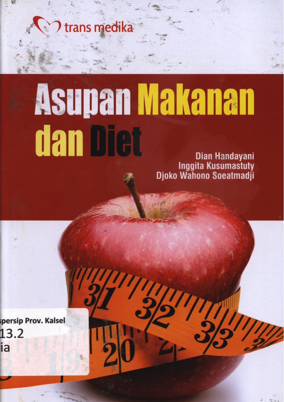 Cover Asupan makanan dan diet / Dian Handayani, Inggita Kusumastuty, Djoko Wahono Soeatmadji
