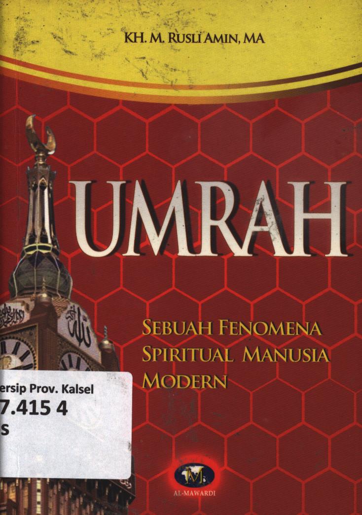 Cover Umrah :  Sebuah fenomena spritual manusia modern / KH. M. Rusli Amin ; editor, Tim Al-Mawardi