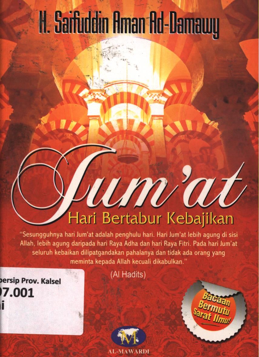 Cover Jum'at hari bertabur kebaikan / Ust. H. Saifuddin Aman ; editor, Tim Al-Mawardi