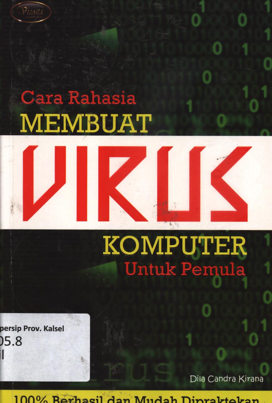 Cover Cara rahasia membuat virus komputer untuk pemula / Dila Candra Kirana