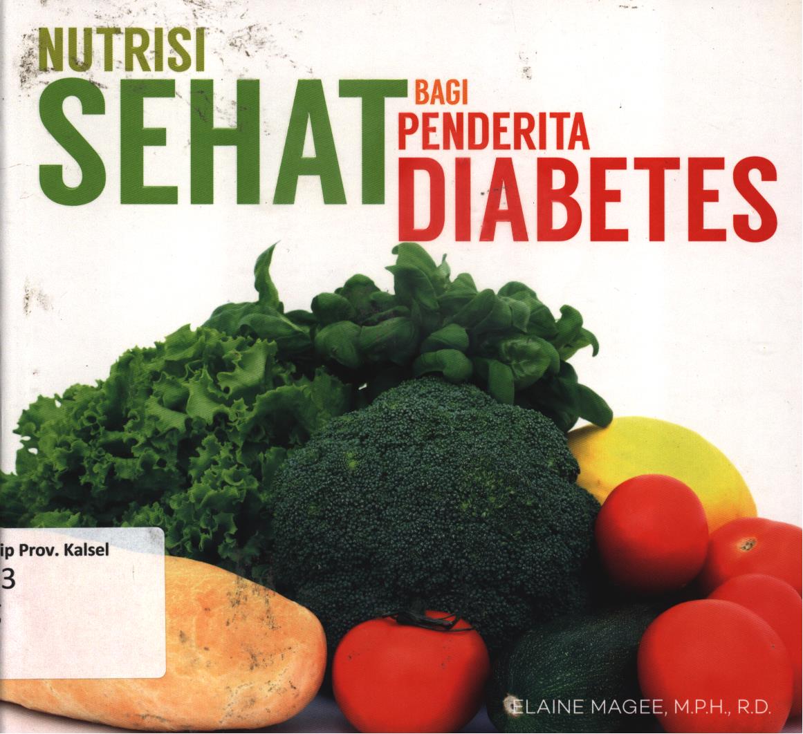 Cover Nutrisi sehat bagi penderita diabetes / Elaine Magee ; alih bahasa, Isma B. Soekoto ; editor, A. Mellyora