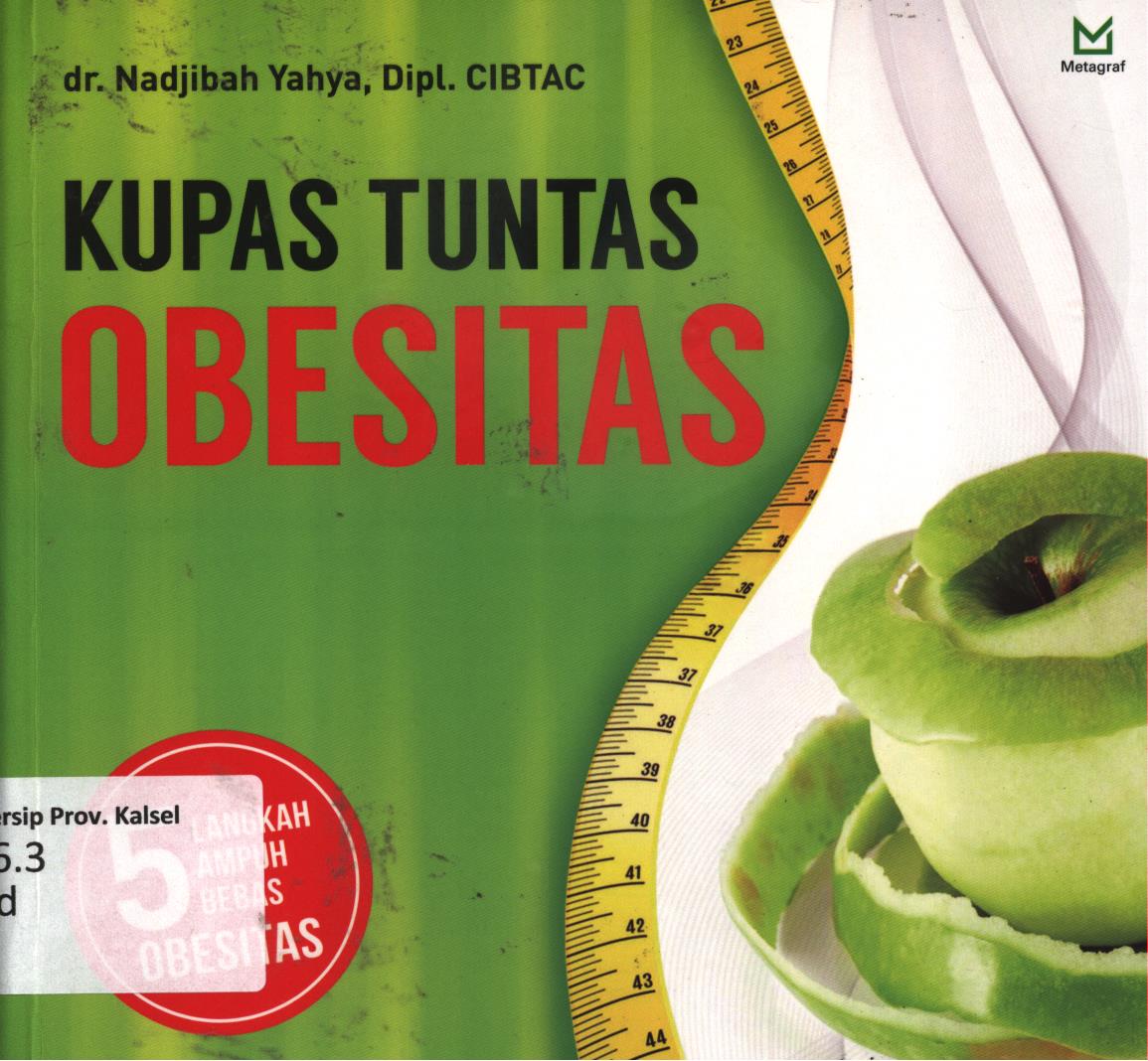 Cover Kupas tuntas obesitas / Nadjibah Yahya ; editor, A. Mellyora