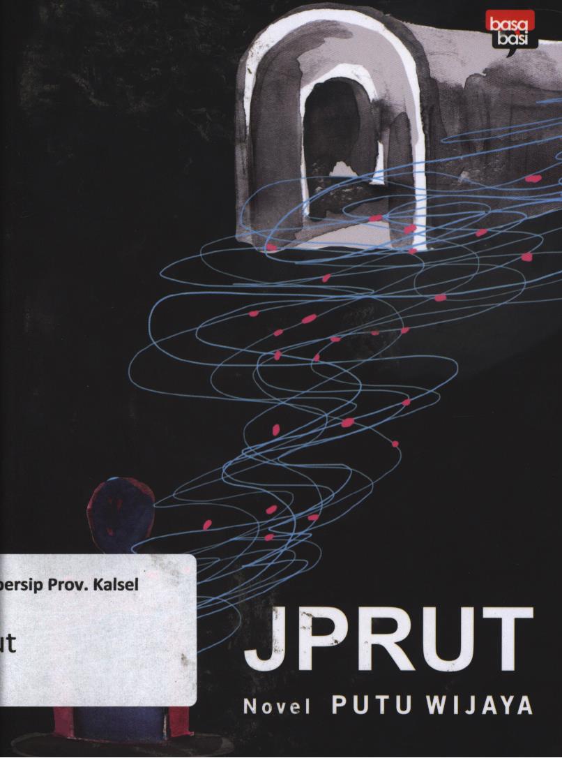 Cover JPRUT / Putu Wijaya ; editor, Yetti A. KA.