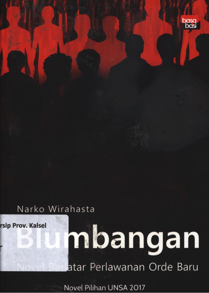 Cover Blumbangan :  Novel berlatar perlawanan orde baru / Narko Wirahasta ; penyunting, Yetti A. KA.