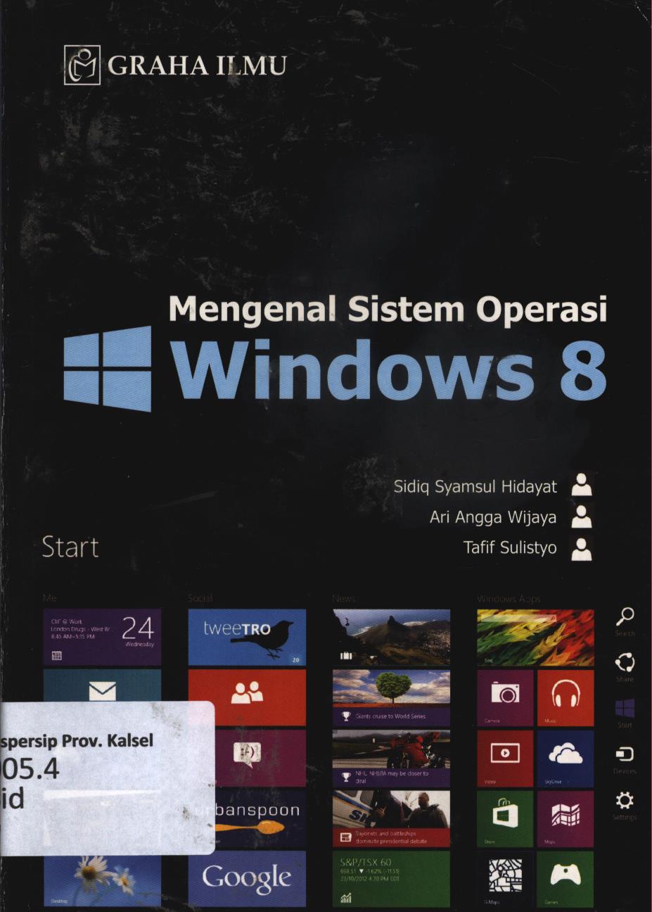 Cover Mengenal sistem operasi window 8 / Sidiq Syamsul Hidayat, Ari Angga Wijaya, Tafif Sulistyo