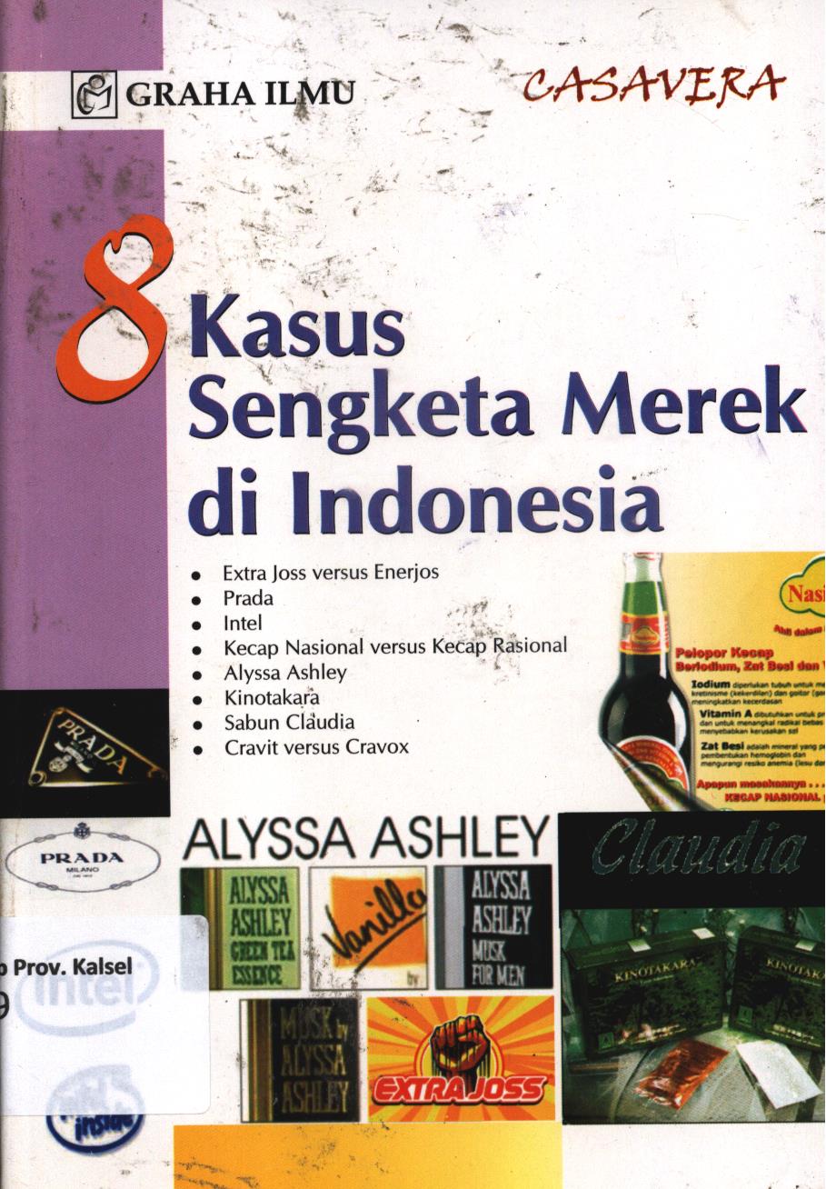 Cover 8 kasus sengketa merek di Indonesia :  Extra joss versus enerjos, prada, intel, kecap nasional versus kecap rasional, alyssa ashley, kinotakara, sabun claudia, cravit versus cravox / Casavera