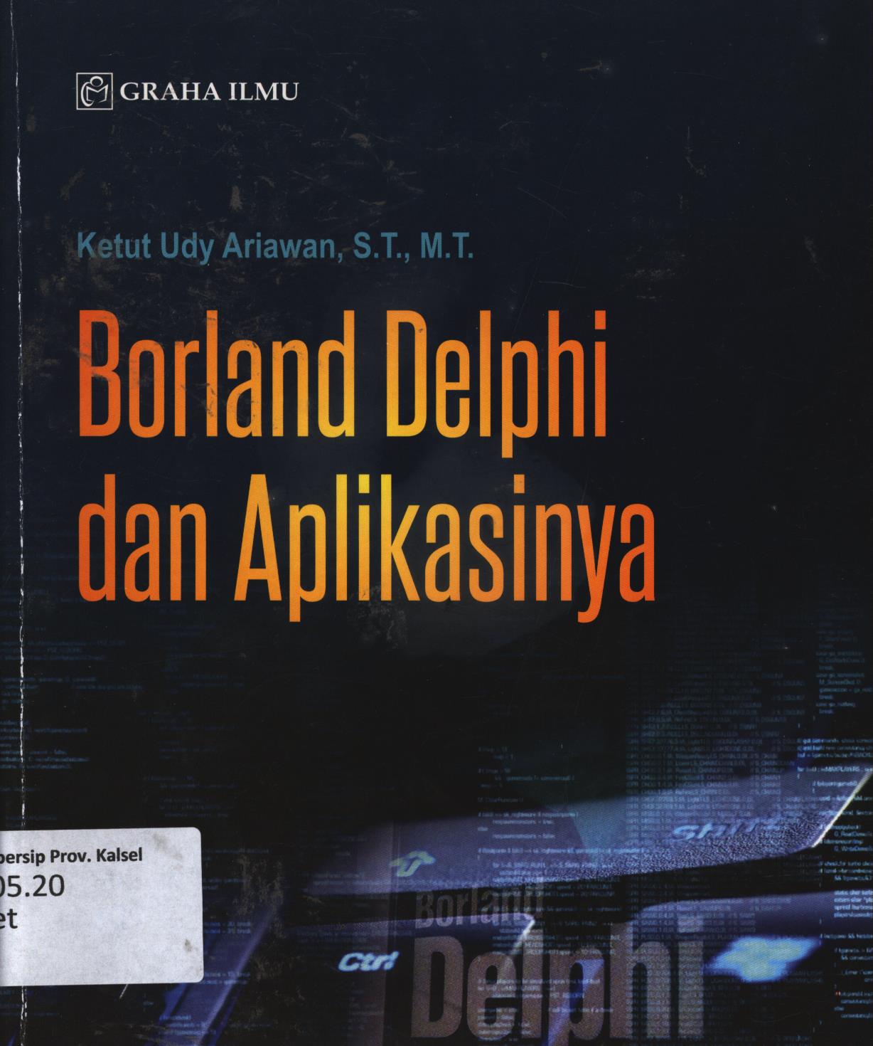 Cover Borland Delphi dan aplikasinya / Ketut Udy Ariawan