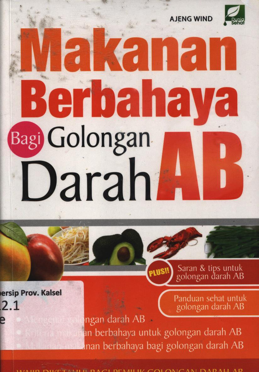 Cover Makanan berbahaya bagi golongan darah AB / Ajeng Wind ; editor, Abdul Latif