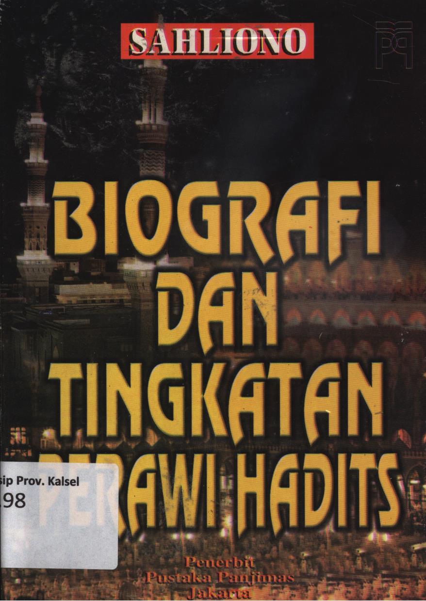 Cover Biografi dan tingkatan perawi hadits / Sahliono