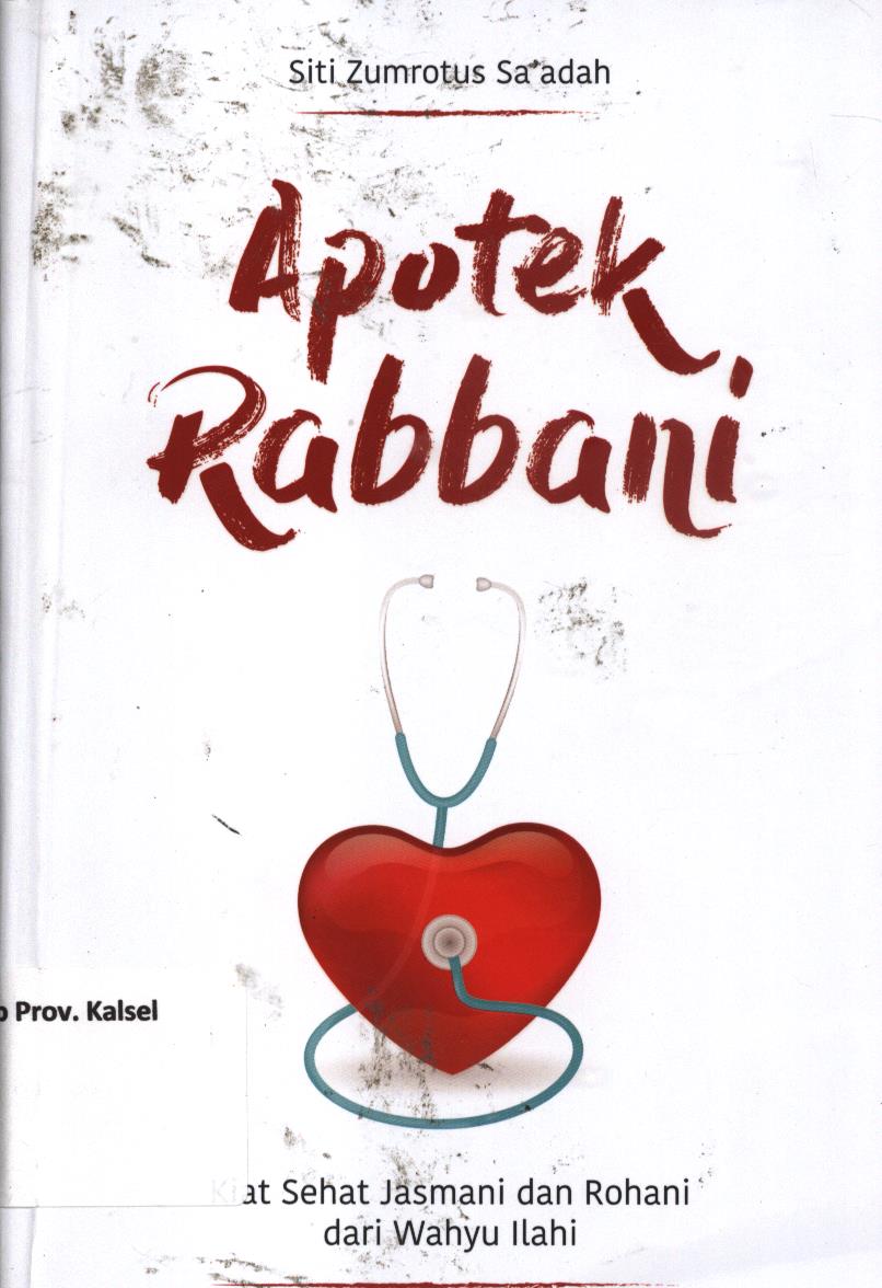 Cover Apotek Rabbani :  KIat sehat jasmani dan rohani dari wahyu illahi / Siti Zumrotus Sa'adah ; editor, Fiedha Hasiem.