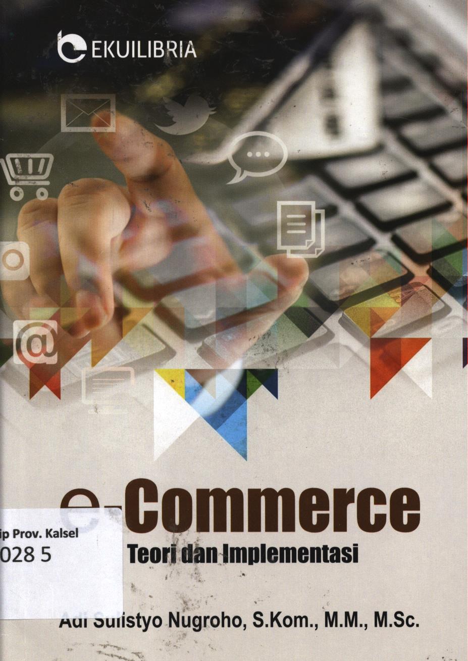 Cover e-Commerce :  Teori dan implementasi / Adi Sulistyo Nugroho