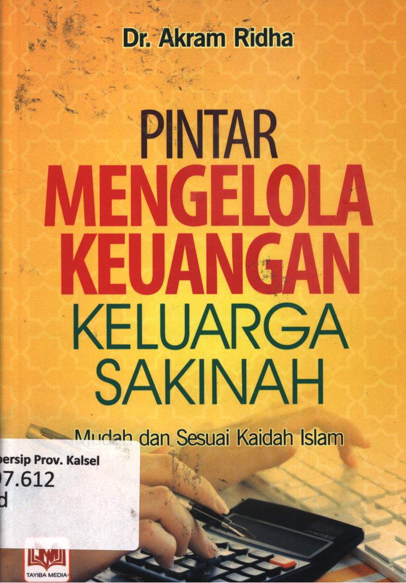 Cover Pintar mengelola keuangan keluarga sakinah? mudah dan sesuai kaidah Islam / Akram Ridha ; penerjemah, Umik Baraja ; editor, Herbayu.
