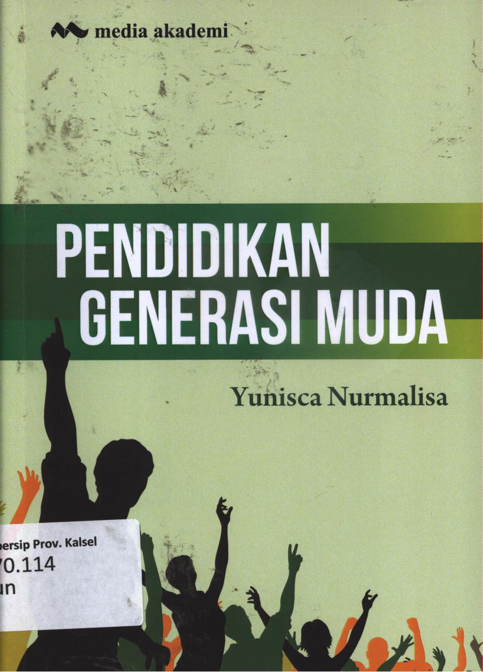 Cover Pendidikan generasi muda / Yunisca Nurmalisa