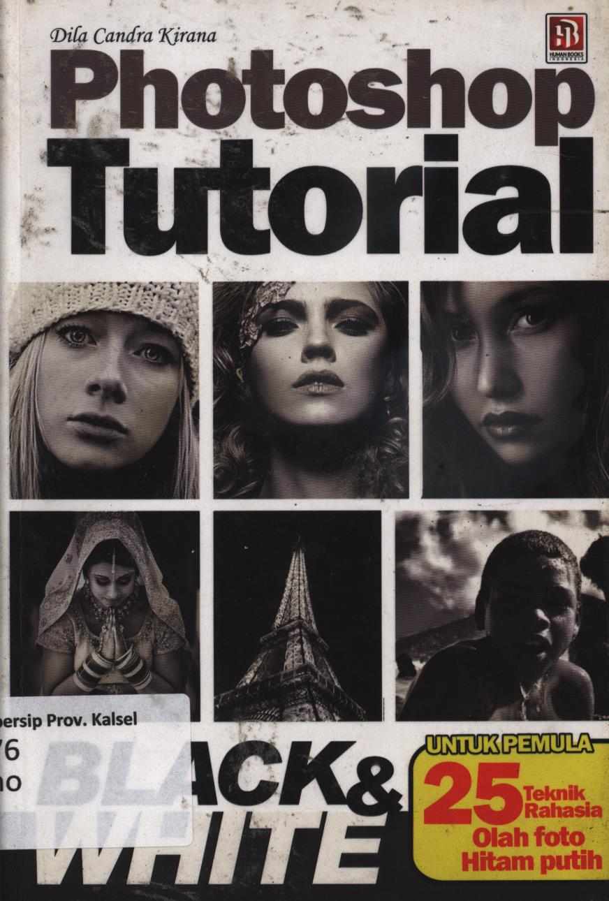 Cover Photoshop tutorial :  Black dan White / editor, D, Wichesa.