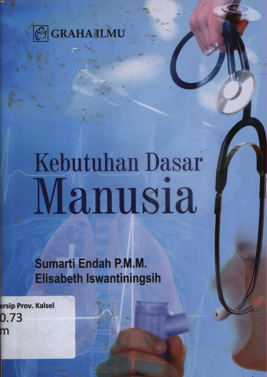 Cover Kebutuhan dasar manusia / Sumarti Endah, Elisabeth Iswantiningsih.