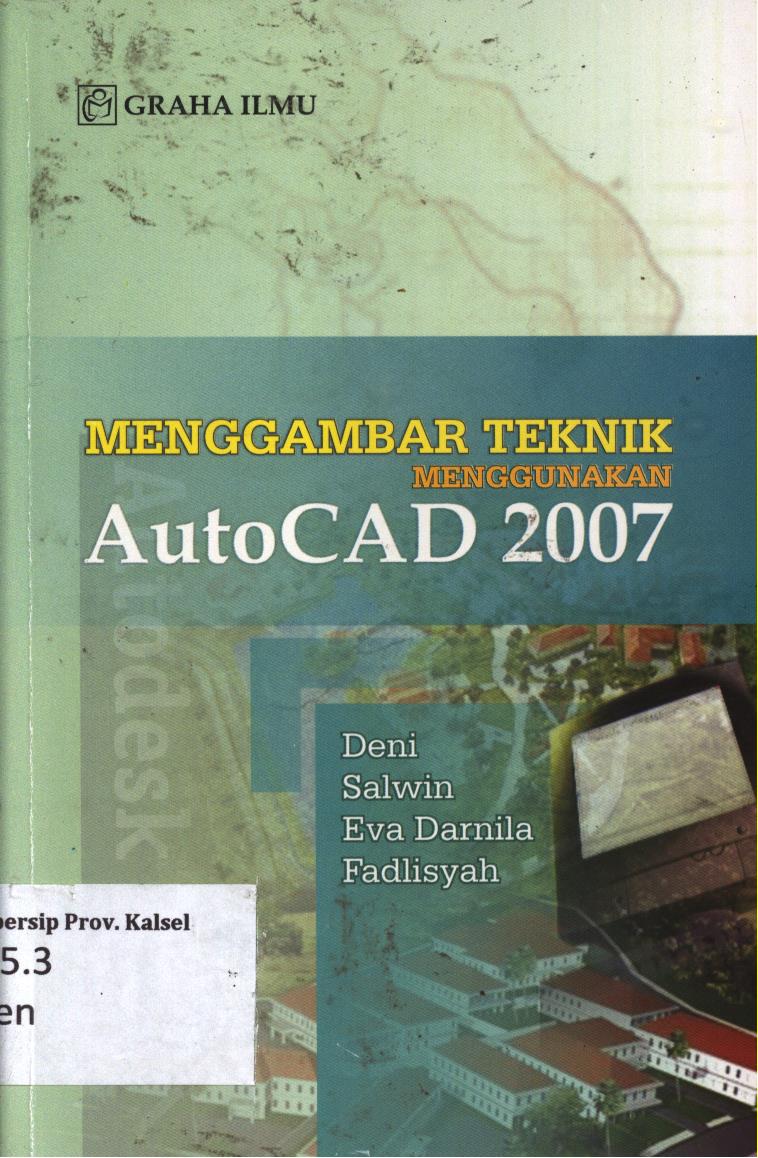 Cover Menggambar teknik menggunakan Auto CAD 2007 / Deni...[et.al.]