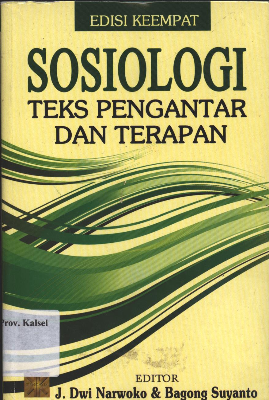Cover SOSIOLOGI :  Teks Pengantar & Terapan / J. Dwi Narwoko & Bagong Suyanto ; Editor, J. Dwi Narwoko & Bagong Suyanto