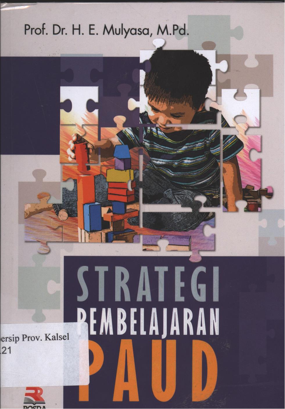 Cover Strategi Pembelajaran PAUD / Prof. Dr. H. E. Mulyasa ; Editor, Pipih Latifah