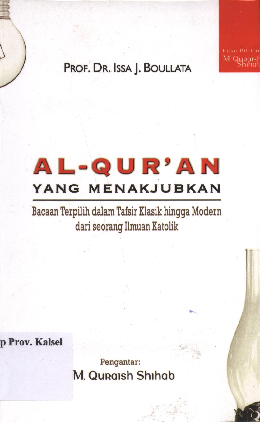 Cover Al-Qur'an Yang Menakjubkan :  Bacaan Terpillih Dalam Tafsir Klasik Hingga Modren Dari Seorang Ilmuan Katolik / M. Quraish Shihab