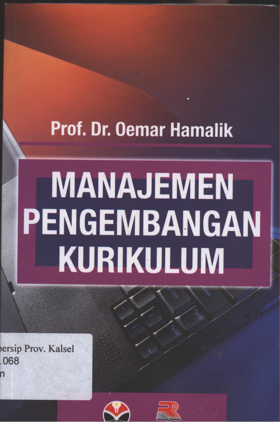 Cover Manajemen Pengembangan Kurikulum / Prof. Dr. H. Oemar Hamalik