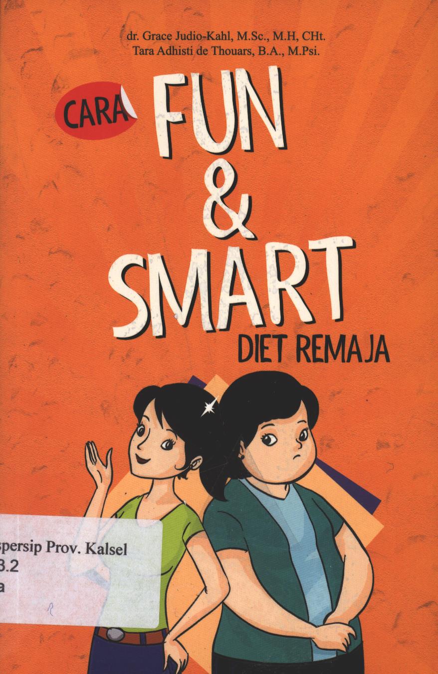 Cover FUN & SMART :  DIET REMAJA / dr. Grace Judio-Kahl ; Editor, Umi Andriani