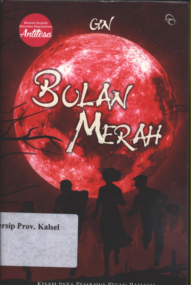 Cover Bulan Merah :  Kisah Para Pembawa Pesan Rahasia / Indradya SP