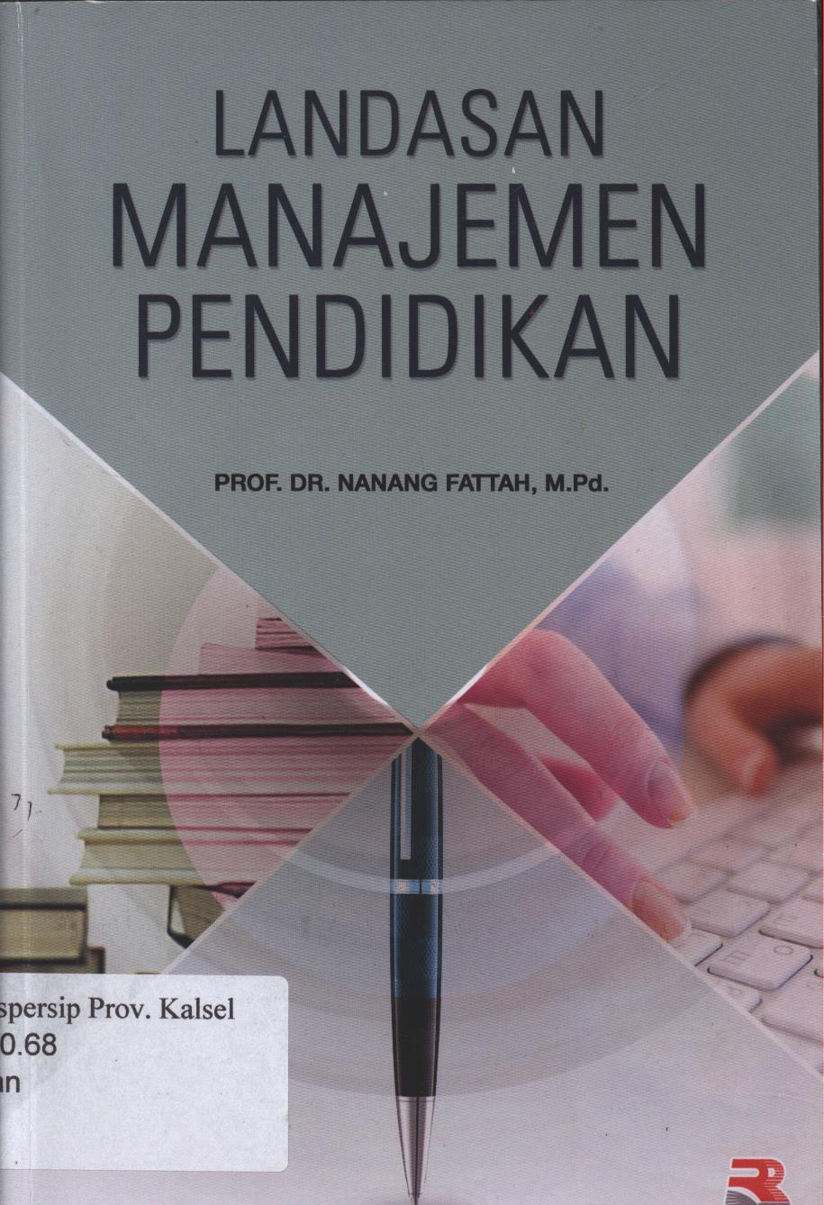 Cover Landasan Manajemen Pendidikan / Prof. Dr. Nanang Fattah ; Editor, Muchlis