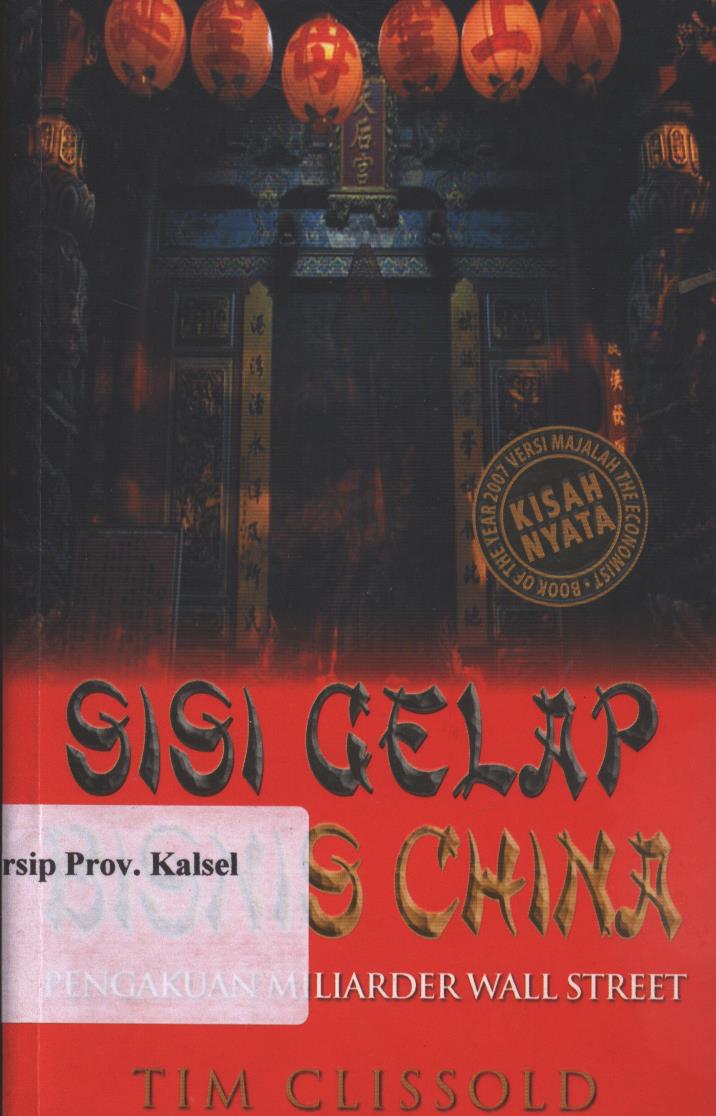 Cover Sisi Gelap Bisnis China :  Pengakuan Miliarder Wall Street / Yanto; Editor ,Aisyah