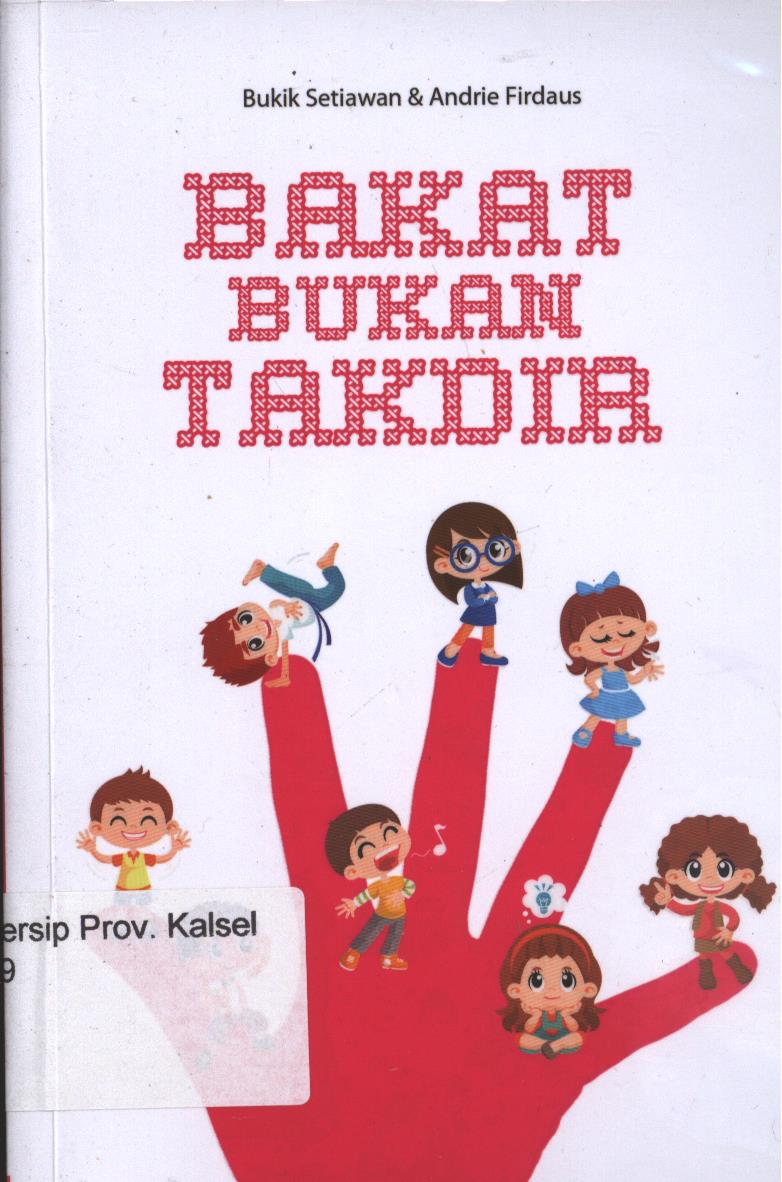 Cover Bakat Bukan Takdir / Bukik Setiawan Dan Andrie ; Editor,Siti Nur Andini