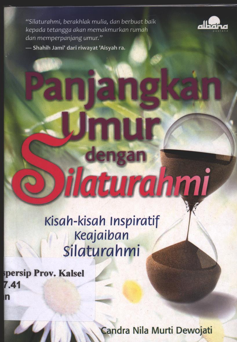 Cover Panjangkan Umur dengan Silaturahmi :  Kisah-kisah Inspiratif Keajaiban Silaturahmi / Candra Nila Murti Dewojati