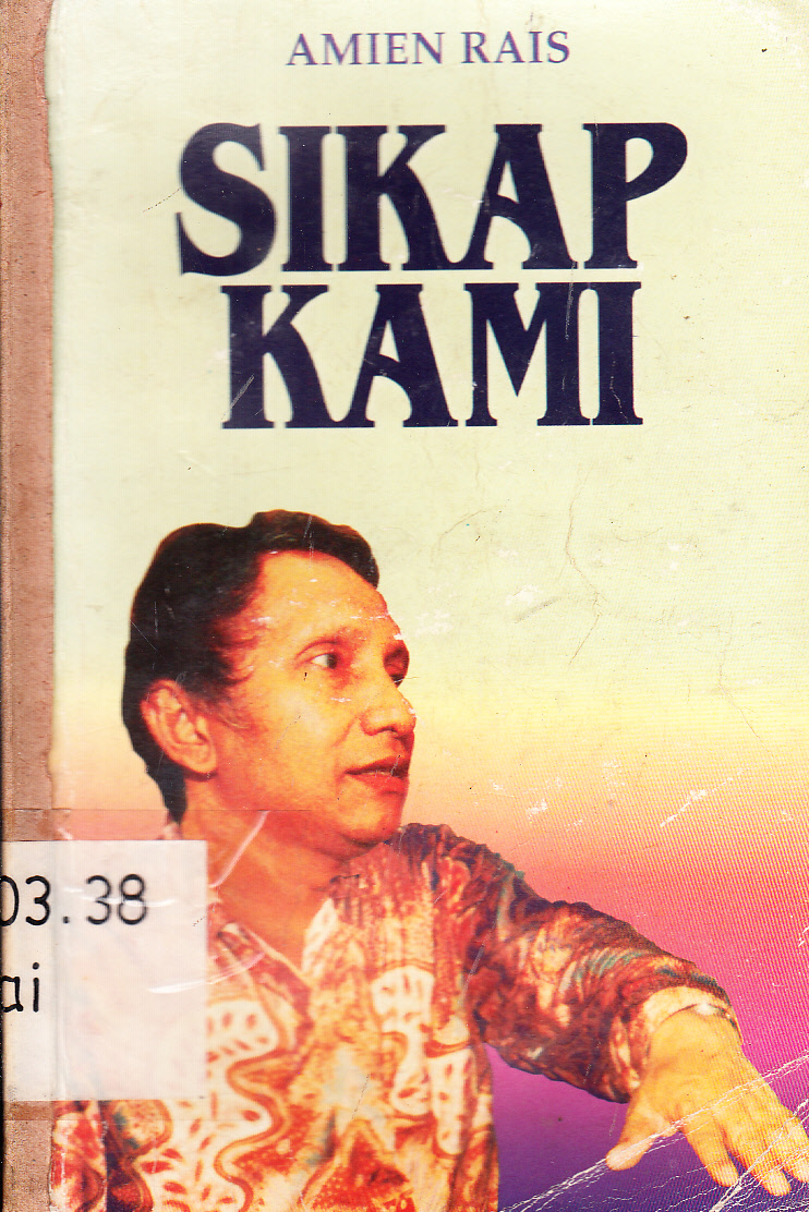 Cover Sikap Kami / Amien Rais ; editor, Djoko Susilo, Masyhud SM