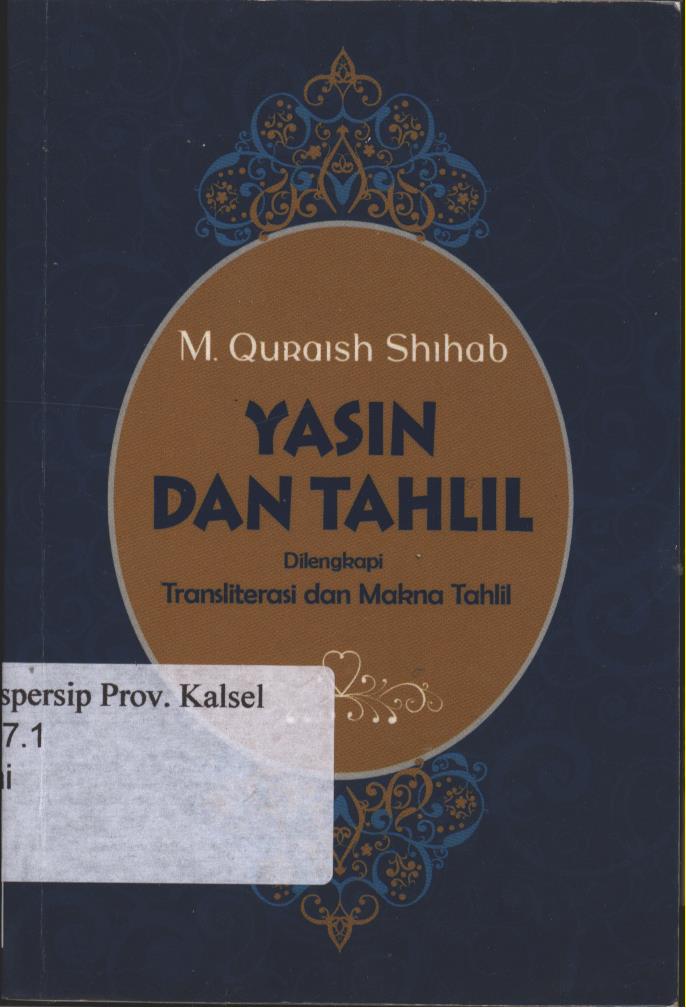 Cover Yasin Dan Tahlil :  Dilengkapi Transliterasi dan Makna Tahlil / Penulis : M.Quraish Shihab