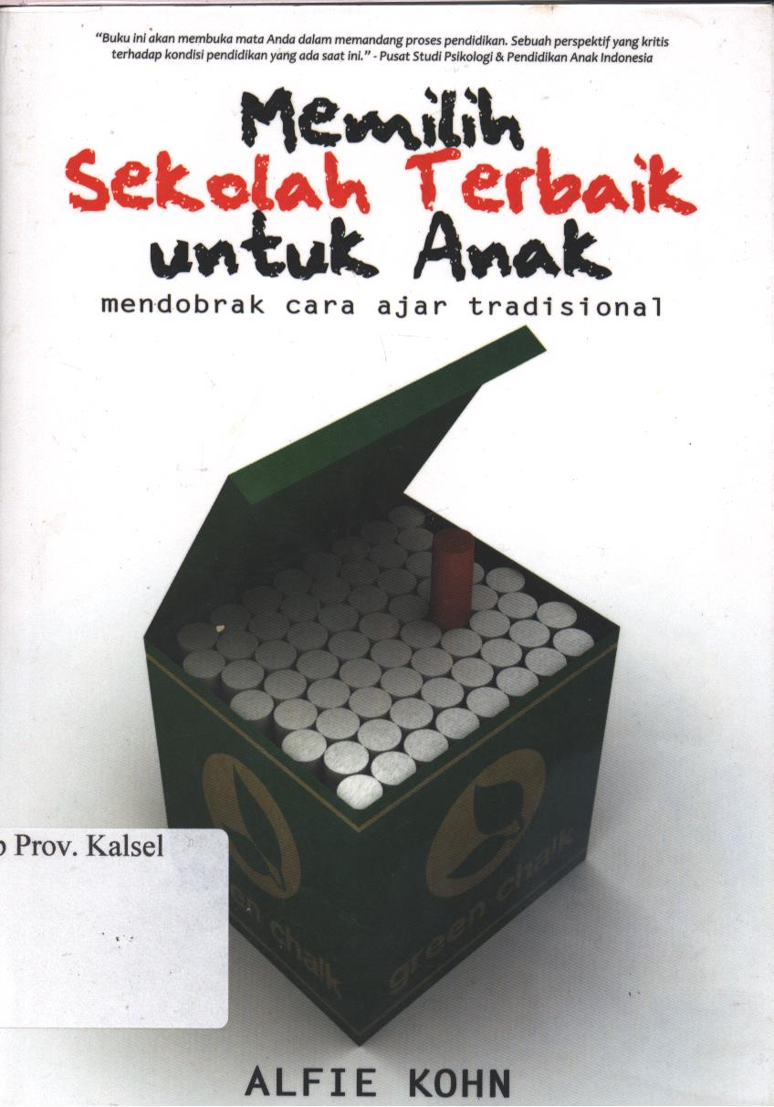 Cover Memilih Sekolah Untuk Anak :  Mendobrak Cara Ajar Tradisional / Penulis : Alfie Kohn