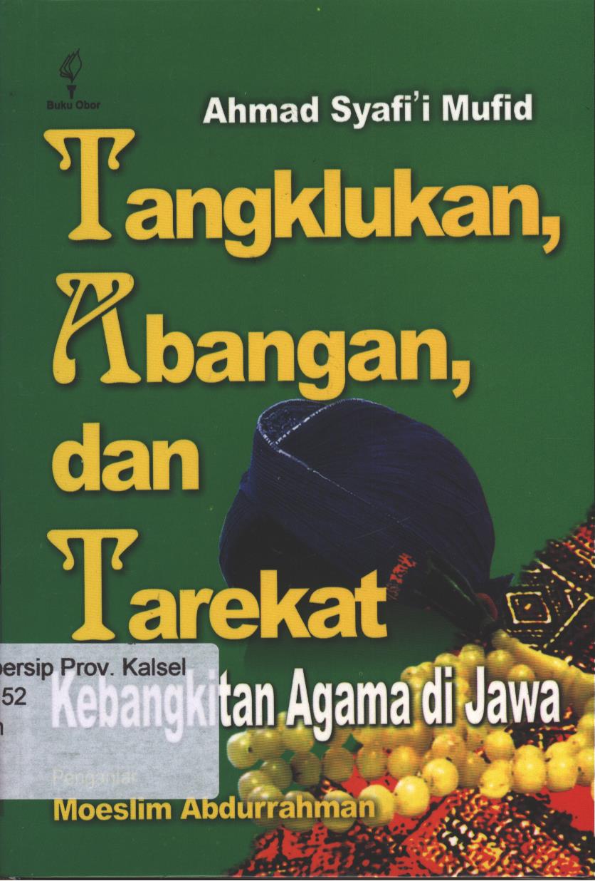 Cover Tangklukan,Abangan,Dan Tarekat :  Kebangkitan Agama Di Jawa / Penulis : Moeslim Abdurrahman