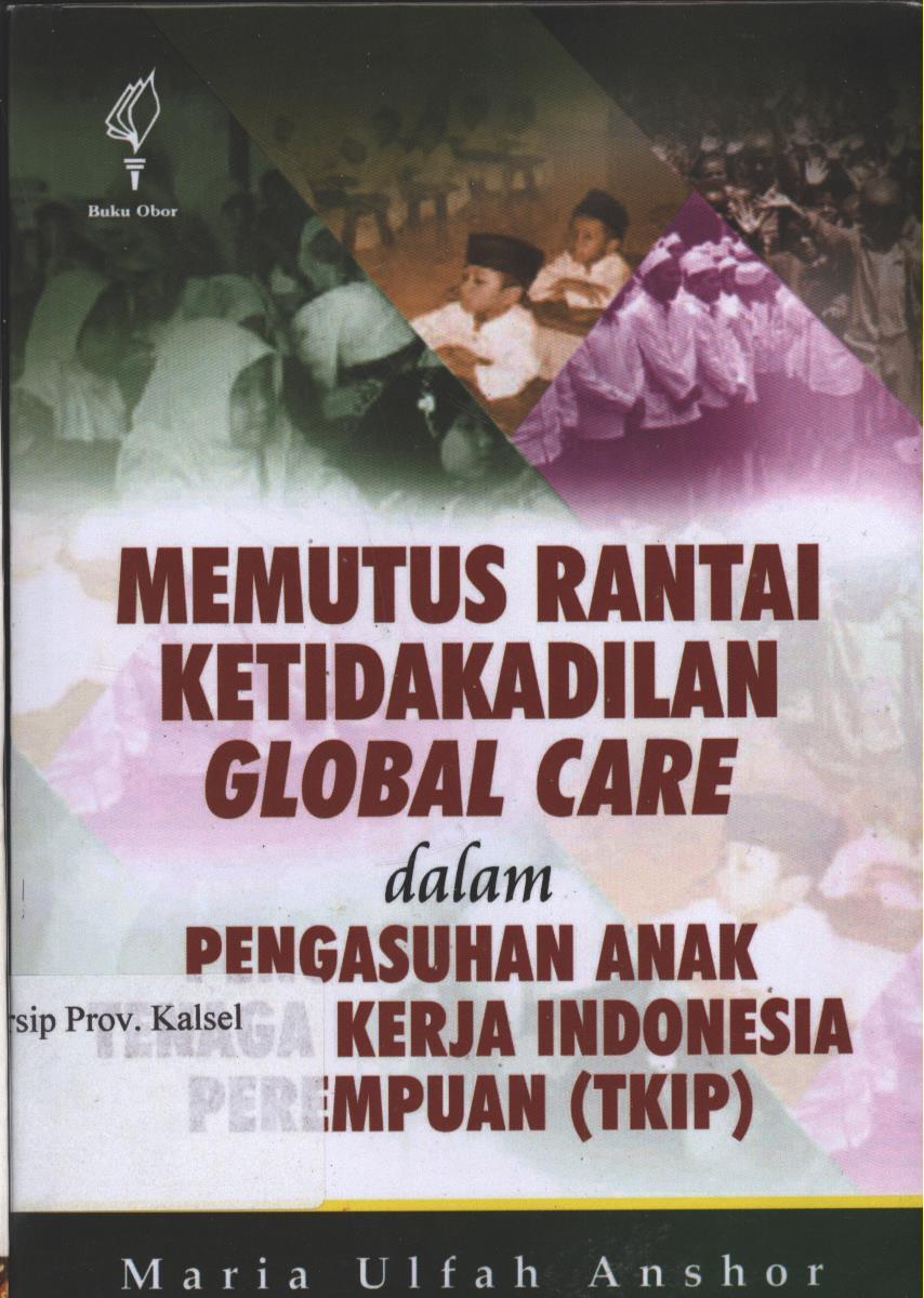 Cover Memutus Rantai Ketidakadilan :  dalam Pengasuhan Anak Tenaga Kerja Indonesia Perempuan (TKIP)