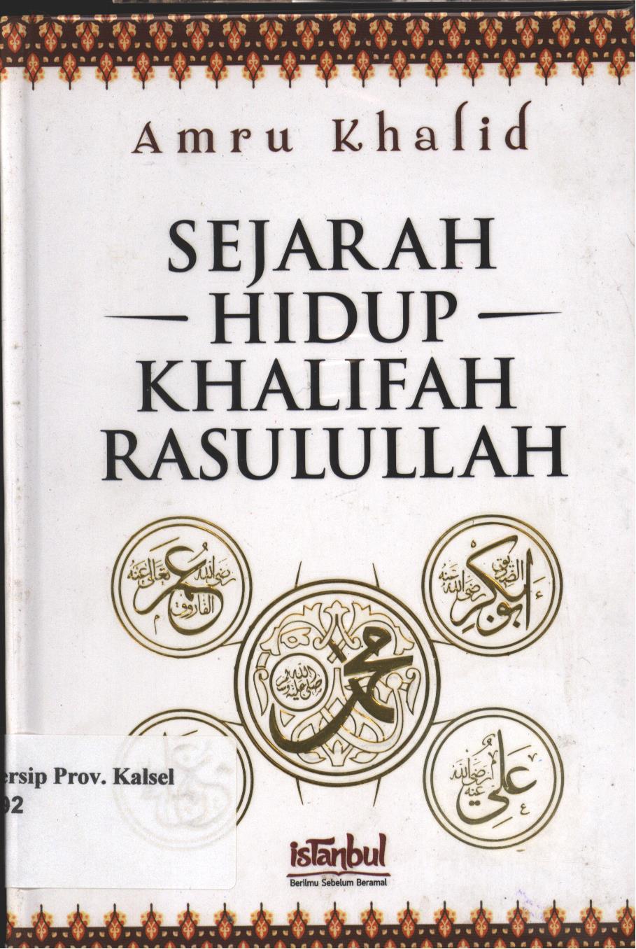 Cover Sejarah Hidup Khalifah Rasulullah / Tony Syarqi