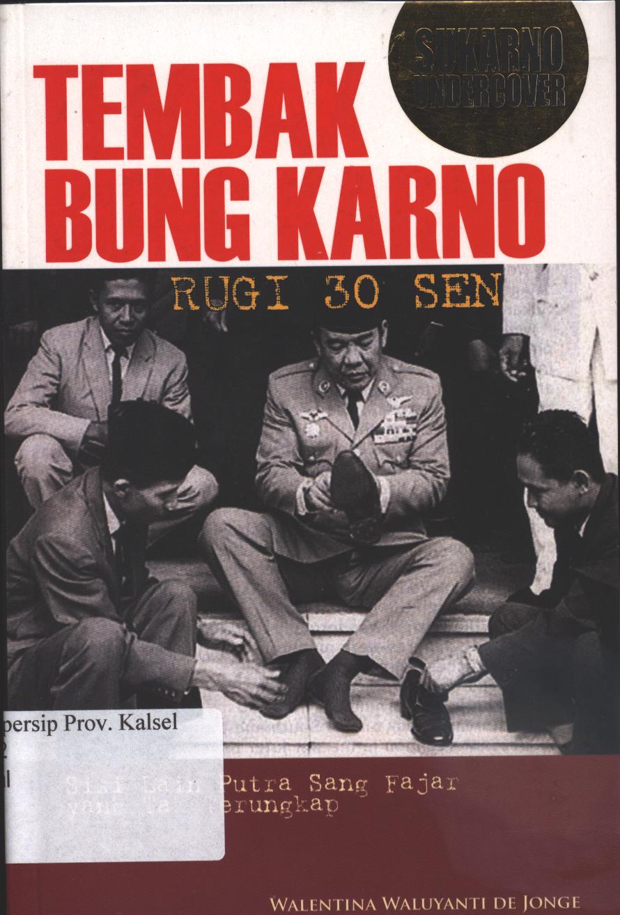 Cover TEMBAK BUNG KARNO :  RUGI 30 SEN / Walentina Waluyanti de Jonge