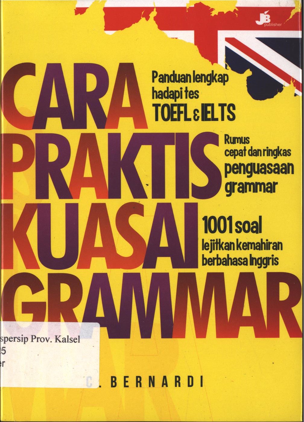Cover Cara Praktis Kuasai Grammar / C. Bernardi