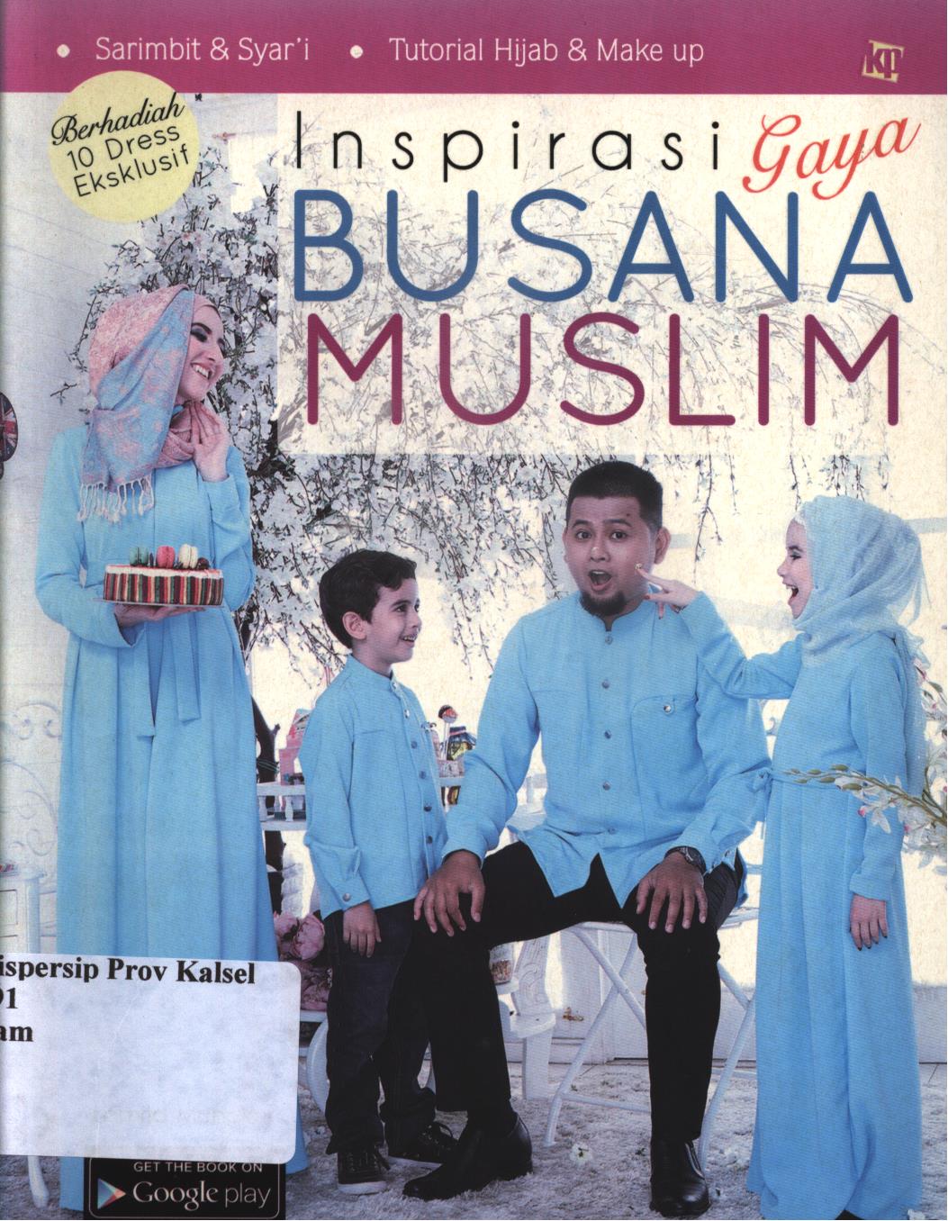 Cover Inspirasi  gaya busana muslim / Lamria Mungkur ; penyunting, Lidya Irawati