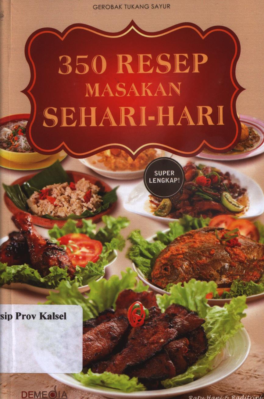 Cover 350 resep masakan sehari - hari / Ratu Hani dan Raditrini ; penyunting, Raditantri S, Afifah H.