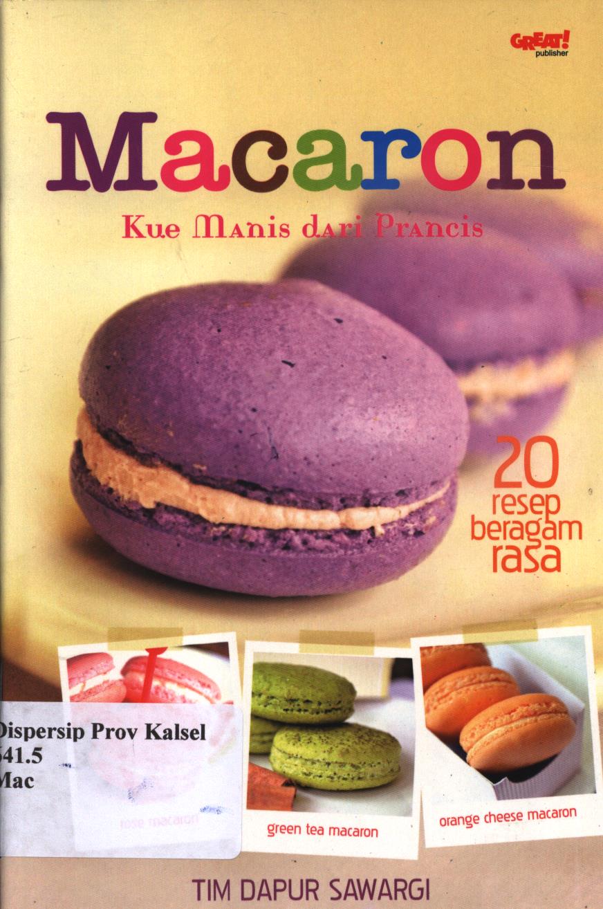 Cover Macaron kue manis dari prancis / Tim Dapur Dapur ; penyunting, Fenita Agustina